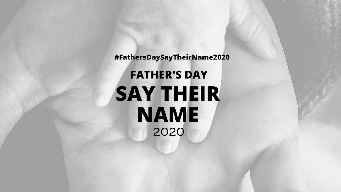 #FathersDaySayTheirName2020